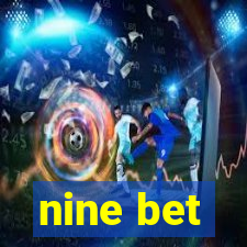 nine bet